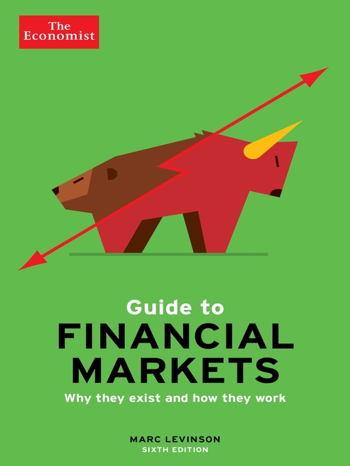 Title details for The Economist Guide to Financial Markets by Marc Levinson - Available